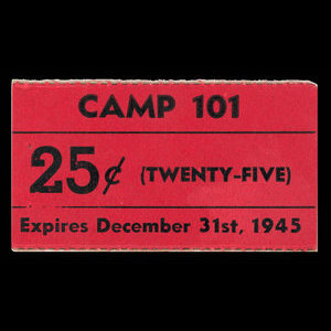 Canada, Camp 101, 25 cents : 31 décembre 1945