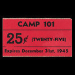 Canada, Camp 101, 25 cents <br /> 31 décembre 1945