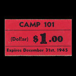 Canada, Camp 101, 1 dollar <br /> 31 décembre 1945
