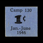 Canada, Camp 130, 1 cent <br /> 30 juin 1946