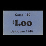 Canada, Camp 130, 1 dollar <br /> 30 juin 1946