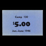 Canada, Camp 130, 5 dollars <br /> 30 juin 1946
